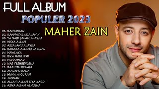 MAHER ZAIN FULL ALBUM POPULER 2023 - TOP THE BEST LAGU SHOLAWAT VIRAL