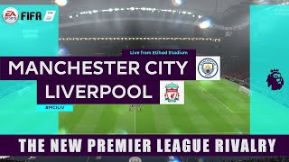 LIVERPOOL VS MANCHESTER CITY | THE NEW PREMIER LEAGUE RIVALRY | FIFA 20 GAMEPLAY
