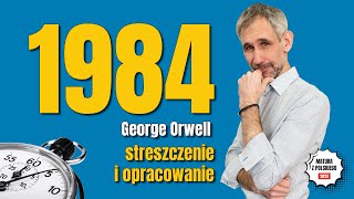 Rok 1984 - Streszczenie i opracowanie lektury w 5 minut - George Orwell