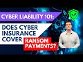 Cyber Liability 101: Does Cyber Insurance Cover Ransom Payments?