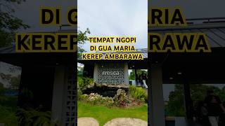 Ngopi di Gua Maria Kerep Ambarawa #guamaria #ambarawa #coffee #semarang #ngopi #videos #cute #kopi