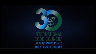 International Code Council: 30 Year Anniversary, 100 Years of Impact