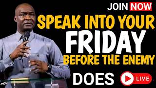 3rd April 2026 Speak Into Your Friday Before The Enemy Does Apostle ...