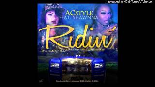 ACstyle - Ridin' (Feat. Shawnna) [Dj Louie V World Premiere]