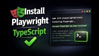 How to Install Playwright with TypeScript Using Terminal | Step-by-Step Tutorial