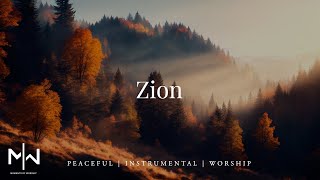 Zion | Soaking Worship Music Into Heavenly Sounds // Instrumental Soaking Worship