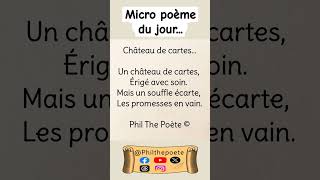 Micro poème du jour : Château de cartes... Bonne lecture ! Phil The Poète ©