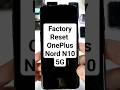 OnePlus N10 5G Factory Reset  in 59 seconds #oneplus #factoryreset #shorts