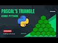 How To Print Pascal's Triangle Using Python//With Source Code