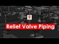 Relief valve piping - Oil and gas professional