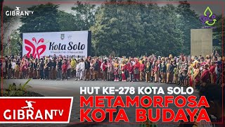 [GIBRANTV] HUT KE-278 KOTA SOLO - METAMORFOSA KOTA BUDAYA