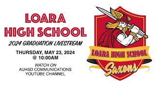 Loara High School 2024 Graduation Livestream