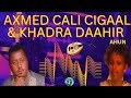 Axmed Cali Cigaal iyo Khadra Daahir Cige Ahun | Heestii Waranka Caashaqa  | Kaban Qaaci