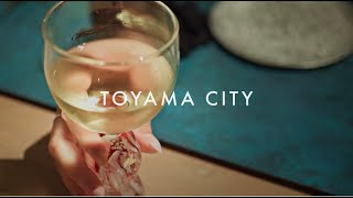 【富山市観光PR動画】富山市だけの特別な体験と上質な旅。Special experiences and quality travel only available in Toyama City