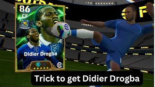 Trick to get Didier Drogba 🔥 eFootball 2025 Mobile