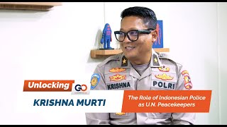 Unlocking Podcast 09 -  Krishna Murti: The Role of Indonesian Police as UN Peacekeepers