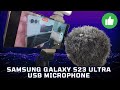 Samsung Galaxy S23 Ultra External Microphone How to and which is Best