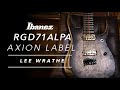 Ibanez Axion Label RGD71ALPA featuring Lee Wrathe