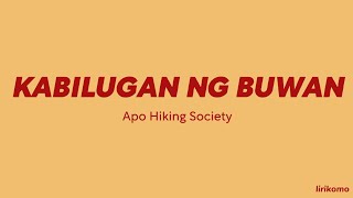 Apo Hiking Society — Kabilugan ng Buwan (LYRICS)