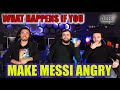 WHAT HAPPENS IF YOU MAKE MESSI ANGRY | FIRST TIME REACTION