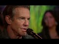 dennis quaid just as i am live at gaither studios alexandria in 2023