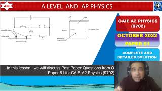 CAIE A Level Physics Paper 5-October November 2022 Paper 51-O/N/2022/51- Full and Detailed Solution