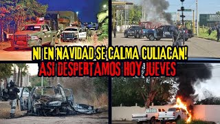 #ENVIVO 🔴NI NAVIDAD PERDONAN😨! ASÍ DESPERTÓ CULIACÁN HOY JUEVES😨