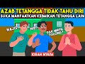 AKIBAT TETANGGA TIDAK TAHU DIRI! SERING DITOLONG TAPI TAK MEMBALAS!  | SINETRON AZAB