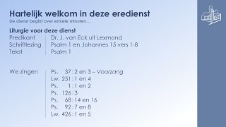 02-02-2025 | Morgendienst | Dr. J. van Eck | Psalm 1 en Johannes 15 vers 1-8