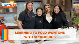 Learning to fold wontons with Setolicious - New Day NW