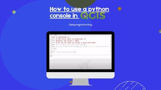 How To Use Python in QGIS 3 (PyQGIS)