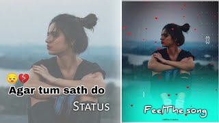 Agar Tum Saath Ho VIDEO Song | Pal bhar Thahar jao whatsapp status | Sad Status | dj remix mashup