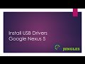 Google Nexus 5: How to Install USB Drivers for Debugging