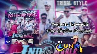 Conjunto Indomable - Better off Alone Tribal Style 2024