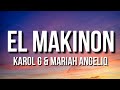 KAROL G, Mariah Angeliq - EL MAKINON (Letra/Lyrics)