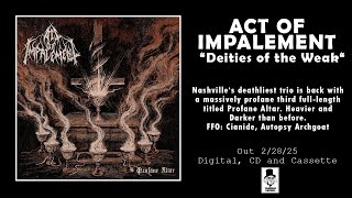 ACT OF IMPALEMENT - Deities of the Weak - Caligari Records