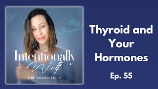 Why the Thyroid Needs Attention When Dealing with Hormone Imbalances and Other Health Concerns