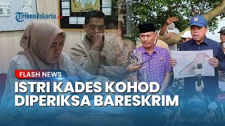 Bareskrim Periksa Juga Istri dan Adik Kades Kohod soal Dugaan Surat Palsu Lahan Pagar Laut Tangerang