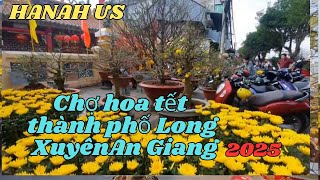 Chợ Hoa Tết Long Xuyên An Giang 2025