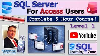 SQL Server for Microsoft Access Users - Beginner Level 1 - Full Course (5 Hours)