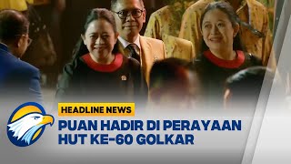 [HEADLINE NEWS, 12/12] Puan Wakili Megawati Hadir di HUT ke-60 Golkar di Sentul