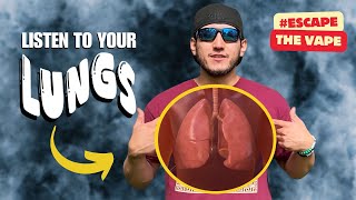 Escape the Vape: Lungs