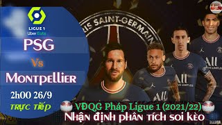 nhận định soi kèo PSG vs Montpellier | trực tiếp bóng đá pháp ligue 1 | 2h ngày 26/9/2021