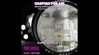 Obed Rivera - GASPING FOR AIR