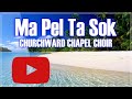 Ma Pek Ta Sok by Churchward Chapel Choir | Fiji | Rotuma | Skillzfj