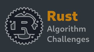Rust Algorithm Challenges | Part 2