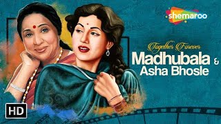 Together Forever: Madhubala & Asha Bhosle | Evergreen 15 Hits | मधुबाला और आशा भोसले के हिट गाने