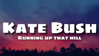 Running up that hill - Kate Bush (Lyrics)