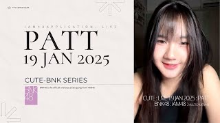 PATT#C6-BNK48 : CUTE-BNK : LIVE 19 JAN 2025