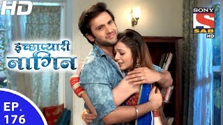 Icchapyaari Naagin - इच्छाप्यारी नागिन - Ep 176 - 30th May, 2017